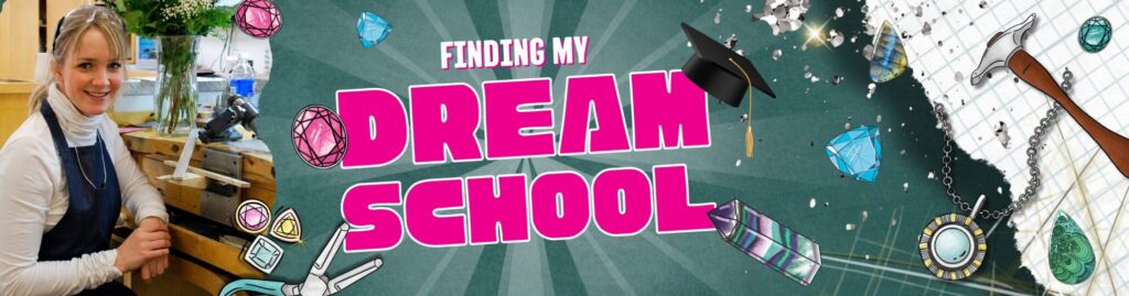 Finding My Dream School